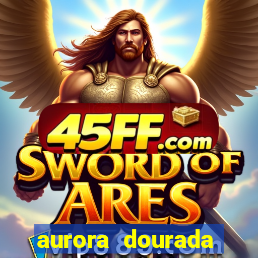aurora dourada retorno pdf